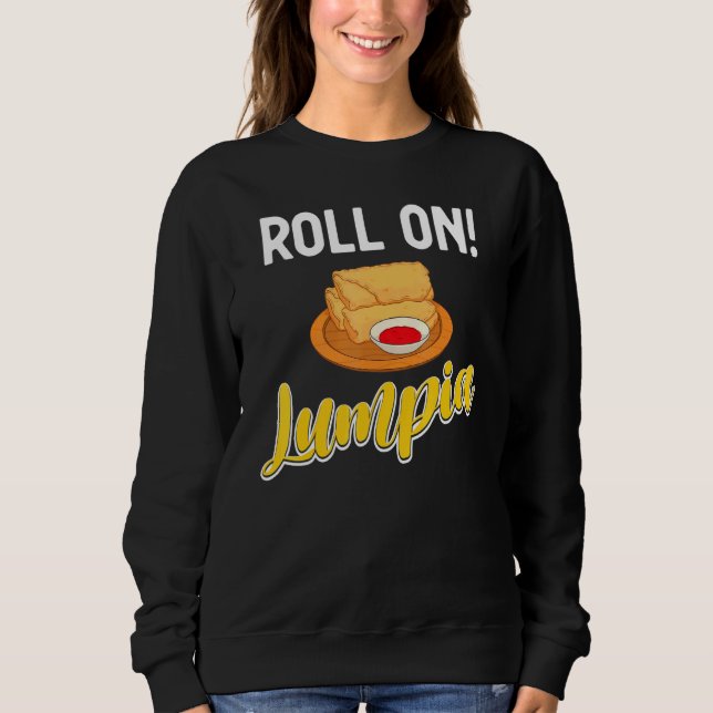 Filipino Food  Lumpia Sweatshirt (Front)