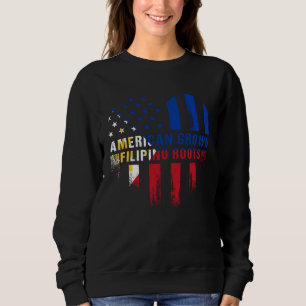 Filipino Roots American Grown Love Philippines Fla Sweatshirt