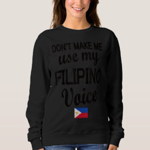 Filipino Voice Philippines Flag Filipino Roots Sweatshirt
