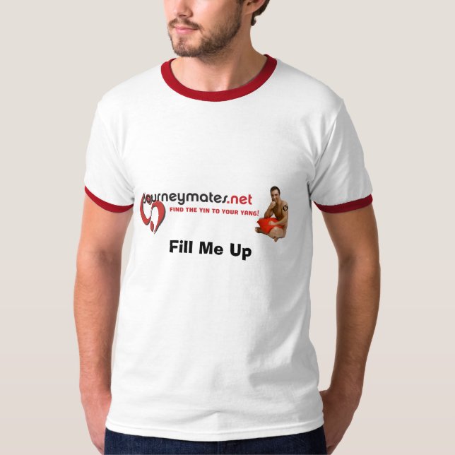 Fill Me Up T-Shirt (Front)