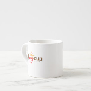 Fill My Cup  Espresso Cup