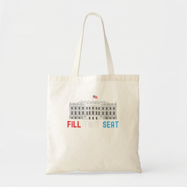 Fill That Seat Election Vote Political Tote Bag (Front)