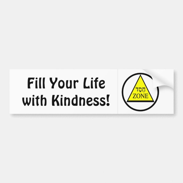, Fill Your Life with Kindness! Bumper Sticker (Front)