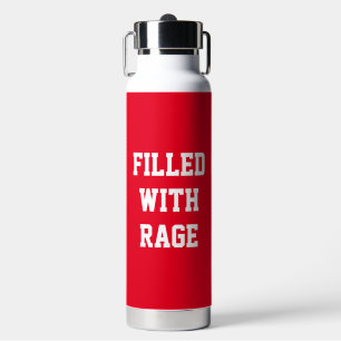 Filled with Rage Water Bottle