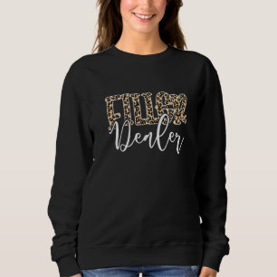 Filler Dealer Leopard Filler Nurse Injector  Sweatshirt