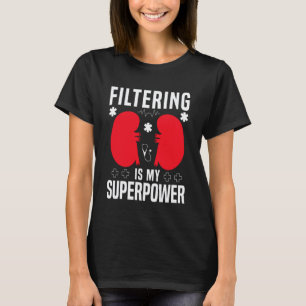 Filtering Dialysis Nurse Dialysis Technician T-Shirt