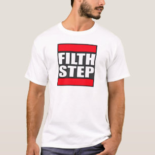 FILTHSTEP Dubstep Filth Filthy Dub Step T-Shirt