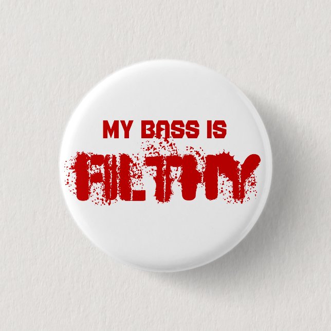 FILTHY 3 CM ROUND BADGE (Front)