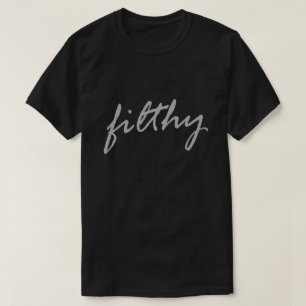 Filthy Filth Shirt Dirty Scum Bag Nasty Pig Hound