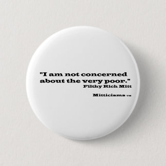Filthy Rich Mitt 6 Cm Round Badge