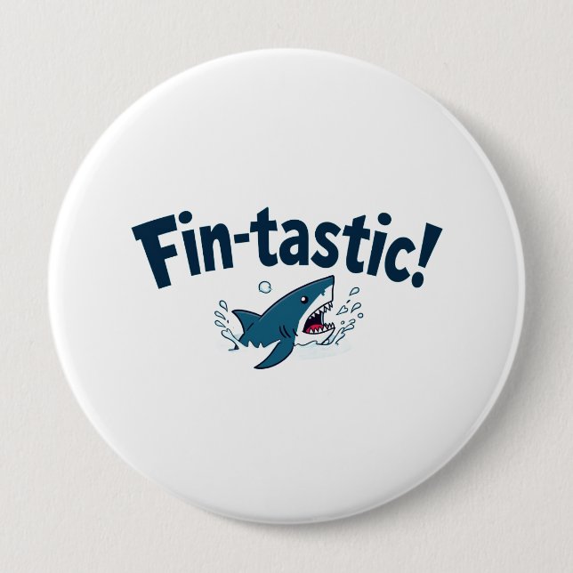 Fin-Tastic! Fun for shark lovers 10 Cm Round Badge (Front)