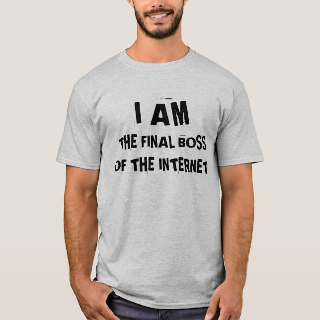 Final Boss Of The Internet Shirt (Front)