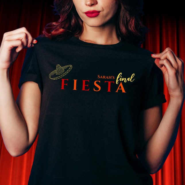 Final Fiesta Mexican Bachelorette Party T-Shirt (Final fiesta mexican bachelorette party shirt sombrero black orange red yellow final fiesta party)