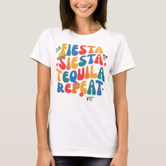final fiesta siesta tequila repeat groovy mexico b T-Shirt