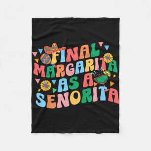 Final Margarita As A Senorita Bride Squad Bachelor Fleece Blanket
