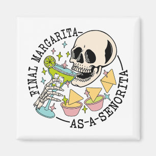 Final Margarita As A Senorita Skull Team Bride Bac Magnet