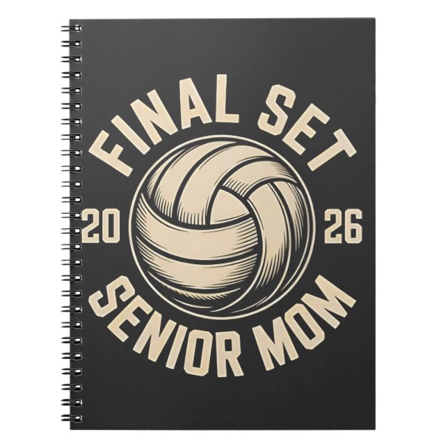 Final Set Senior Mum 2026 Graduation Volleyball  Notebook (Front)