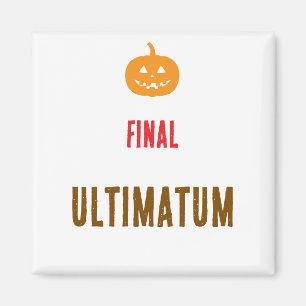 Final ultimatum text magnet
