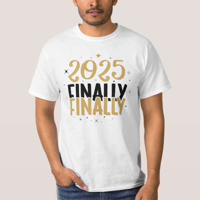 Finally 2025 New Years Men's Basic T-Shirt (Front)
