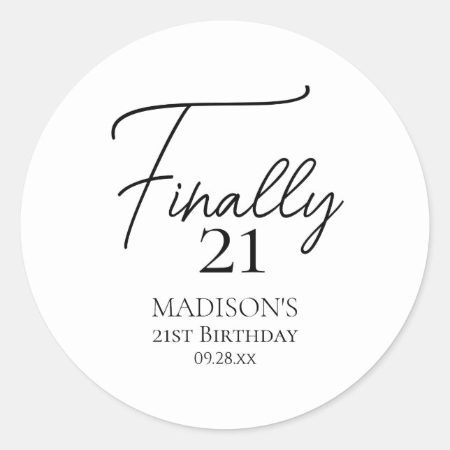 Finally 21 Black & White 21st Birthday Classic Round Sticker (Front)