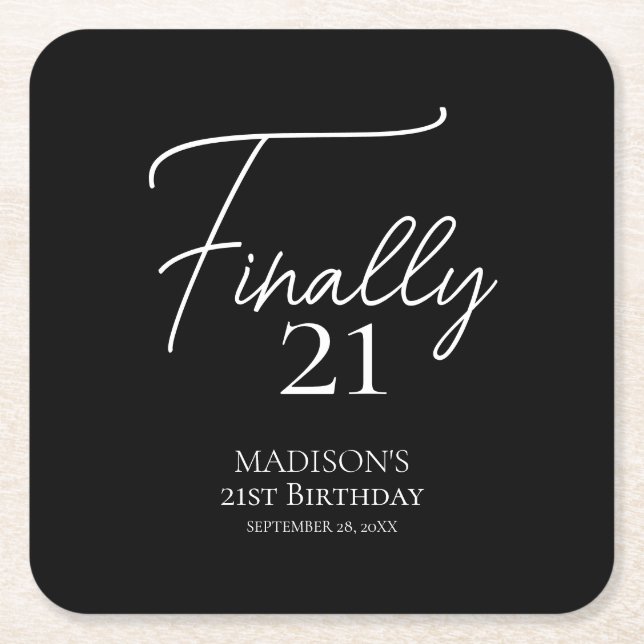 Finally 21 Black & White 21st Birthday Square Paper Coaster (Front)