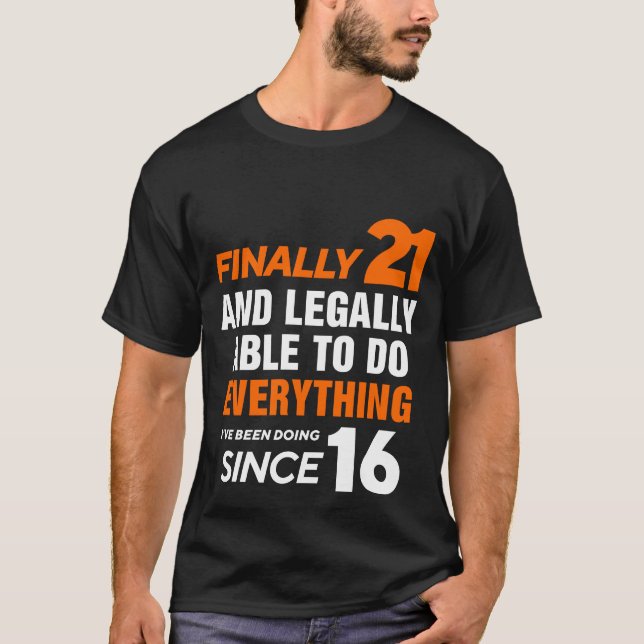 Finally 21 Years Old 21st Birthday T-Shirt (Front)
