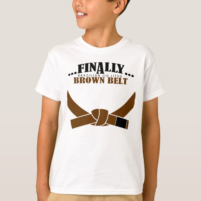 Finally A BJJ Brown Belt !!! T-Shirt (Front)