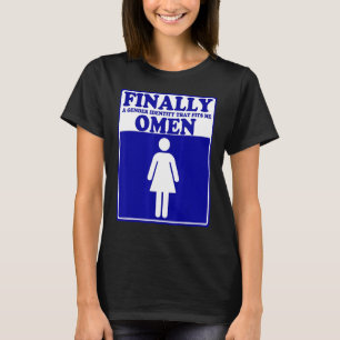 Finally A Gender Identity That Fits Me Omen Appare T-Shirt