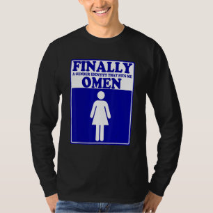 Finally A Gender Identity That Fits Me Omen Appare T-Shirt