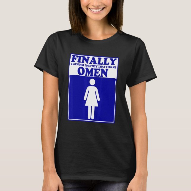 Finally A Gender Identity That Fits Me Omen Appare T-Shirt (Front)