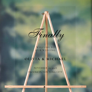 Finally Black Script Wedding Welcome Acrylic Sign