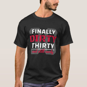 Finally dirty thirty and still nerdy Birthday 1990 T-Shirt