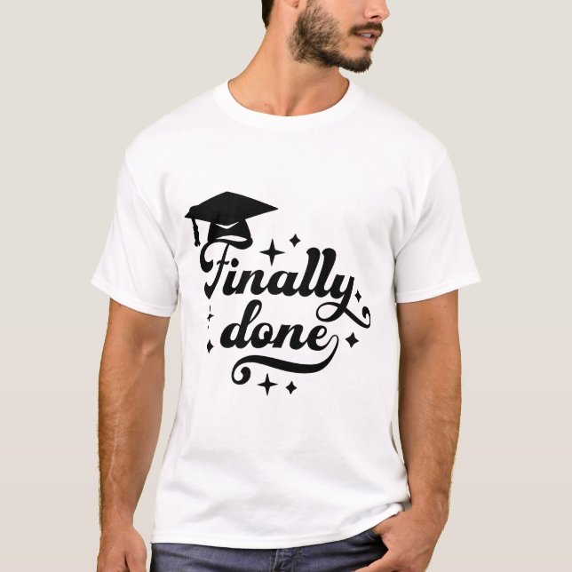 Finally Done Graduation Script Star Design T-Shirt (Front)
