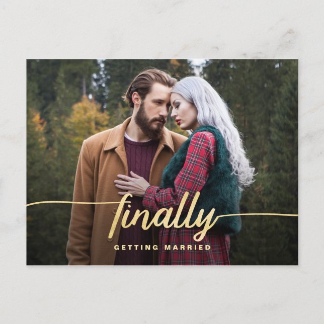 Finally Gold Script Funny Wedding Save the Date Announcement Postcard (Front)