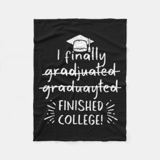 Finally graduated finished college funny graduatio fleece blanket