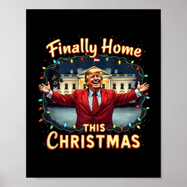Finally Home This Christmas Trump Celebration Appa Poster (Front)