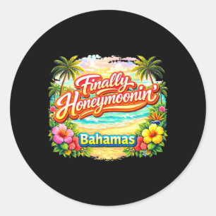 Finally Honeymoonin Bahamas Funny Wedding Matching Classic Round Sticker