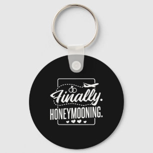 Finally Honeymooning, Newlywed Couple And Honeymoo Key Ring