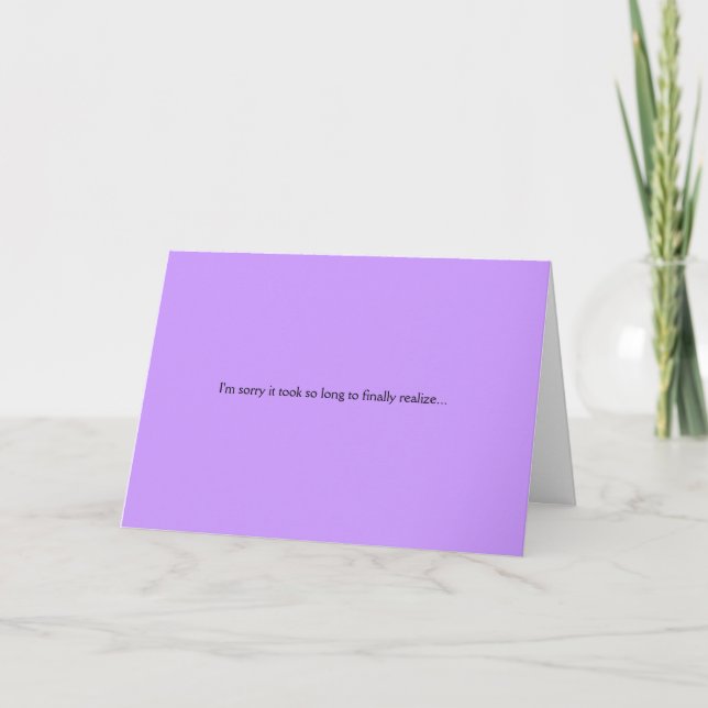 finally realising what you have card (Front)