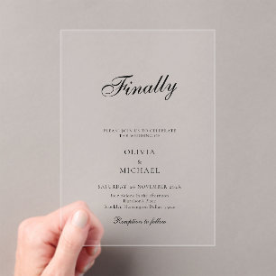 Finally Script Minimalist Wedding Acrylic Invitations