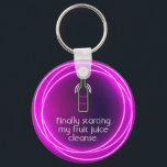 Finally Starting My Fruit Juice Cleanse Key Ring<br><div class="desc">Round button keychain features fun neon text "Finally Starting My Fruit Juice Cleanse" and a neon wine bottle in hot pink neon circles. Keychains make memorable gifts for family and friends or create for yourself.</div>