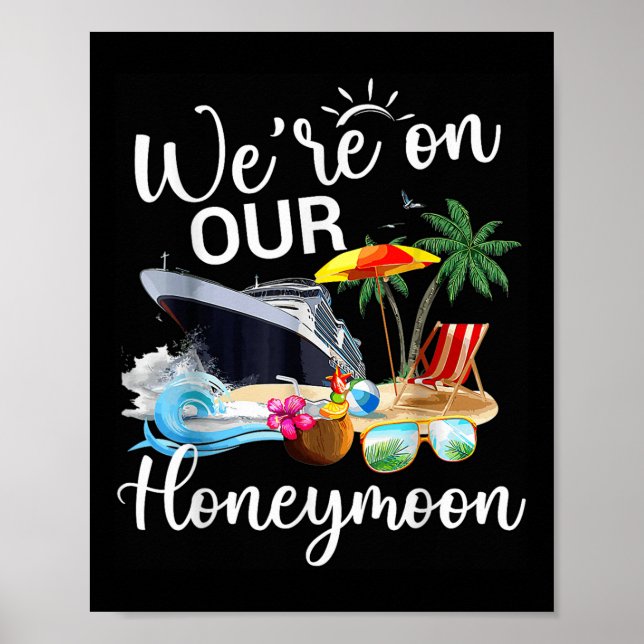 Finally Were On Our Honeymoon Romantic Cruise Vaca Poster (Front)