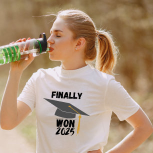 Finally Won Graduation T-Shirt