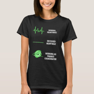 Finance Coordinator Worker Business Finance Jobs T-Shirt