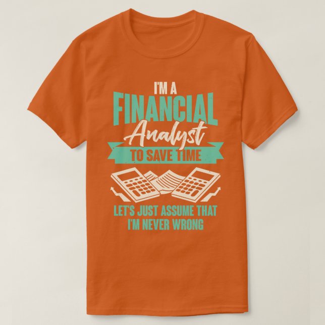 Finance Financial Analyst Gift  T-Shirt (Design Front)
