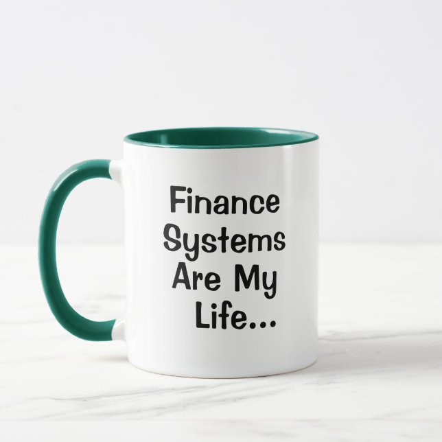 Finance Systems Accountant or Manager Funny Quote Mug (Left)