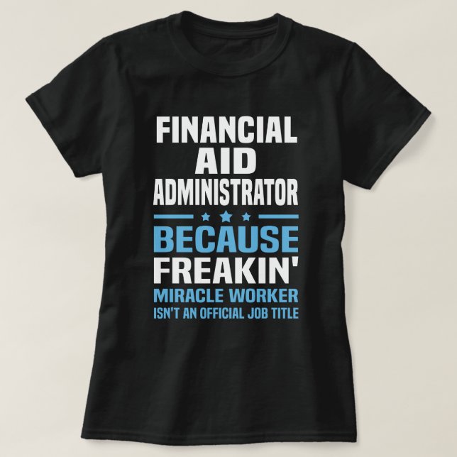 Financial Aid Administrator T-Shirt (Design Front)