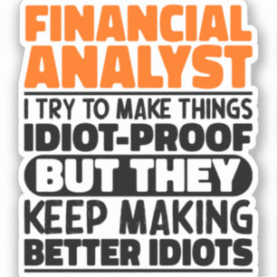 Financial Analyst I Try To Make Things Funny Quote