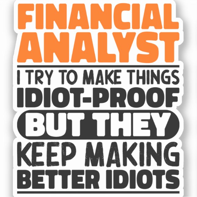Financial Analyst I Try To Make Things Funny Quote (Front)
