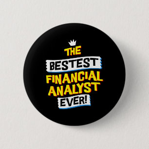 Financial Analyst Job Funny Sarcastic Quote 6 Cm Round Badge